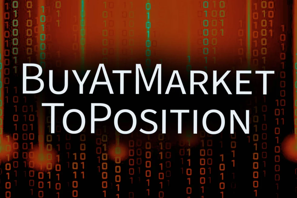 BuyAtMarketToPosition BuyAtMarketToPosition
