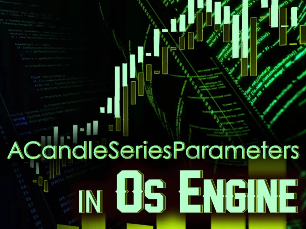 Layer of candle creation in Os Engine. Series parameters.