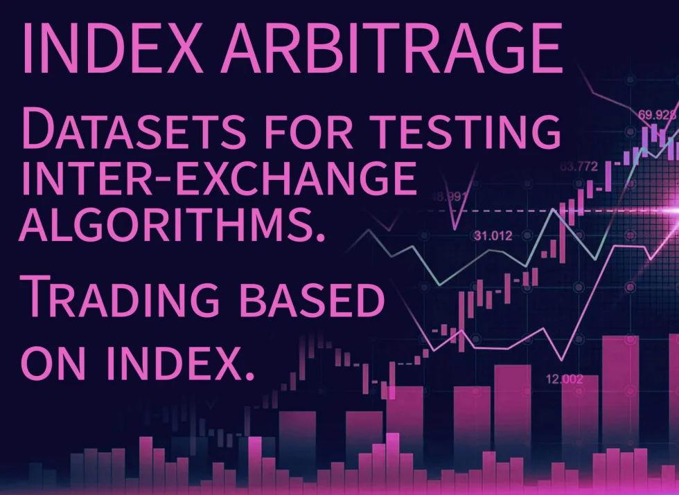 Datasets for testing inter-exchange algorithms. Trading from index. Datasets for testing inter-exchange algorithms. Trading from index.